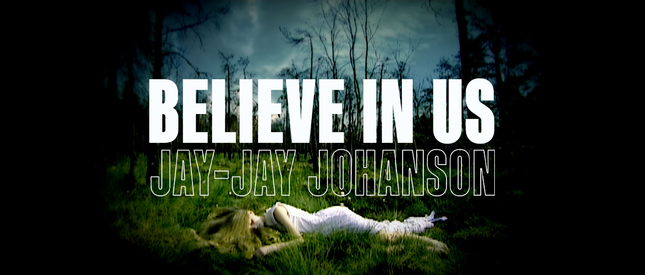 Jay Jay Johanson - Believe in us